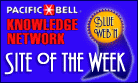 Pacific Bell Knowledge Network Site of the Week